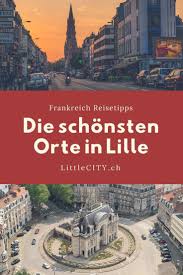 For many years now, the university of lille has made international development central to its way of working, courses and research. Lille In Frankreich Top Sehenswurdigkeiten Reisetipps Tolle Restaurants Reisen Reisetipps Frankreich Urlaub