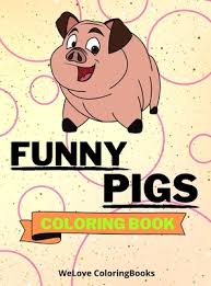 Pigs are social, highly intelligent and simply adorable. Funny Pigs Coloring Book Cute Pigs Coloring Book Adorable Pigs Coloring Pages For Kids 25 Incredibly Cute And Lovable Pigs By Wl Coloringbooks