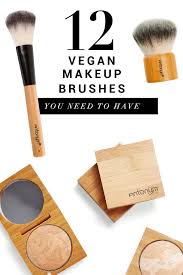 12 Vegan Makeup Brushes You Need To Have Vegan Makeup Brushes Vegan Makeup Eco Makeup
