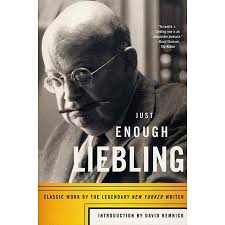 Just Enough Liebling Classic Work By The Legendary New Yorker Writer Walmart Com Writer Bookish New Books