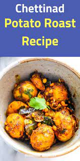 Chettinad Potato Roast Recipe Roast Recipes Veg Breakfast Recipes Veg Dinner Recipes