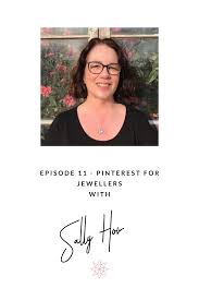 Pinterest for Jewellers with Sally How (podcast episode) — Jewellers Academy