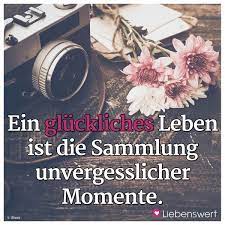 Spruche Zum Thema Gluck Und Glucklichsein Lebensweisheiten Spruche Momente Zitate Momente Spruche