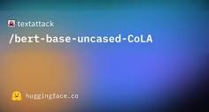 textattack/bert-base-uncased-CoLA · Hugging Face