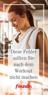 Diese Fehler Sollten Sie Nach Dem Workout Nicht Machen Freundin De Workout Motivation Abnehmen Training Mit Eigenem Korpergewicht