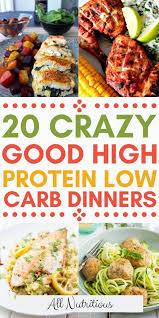 20 High Protein Low Carb Dinner Ideas In 2020 Healthy High Protein Meals High Protein Low Carb Recipes Dinner High Protein Low Carb Recipes
