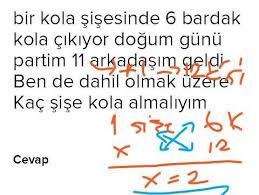 Bir Kola Sisesinde 6 Bardak Kola Cikiyor Dogum Gunu Partim 11 Arkadasim Geldi Ben De Dahil Olmak Uzere Eodev Com