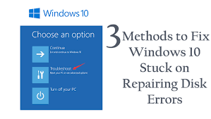 3 Methods To Fix Windows 10 Stuck On Repairing Disk Errors Fix It Windows System Windows 10 Operating System
