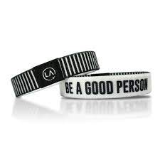 Be A Good Person Bracelet Wristband Refocus Bands La Cle