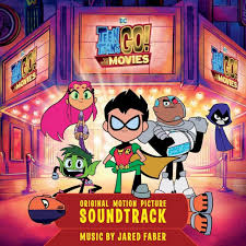 Various Artists Teen Titans Go To The Movies Original Motion Picture Soundtrack Lyrics And Tracklist Genius