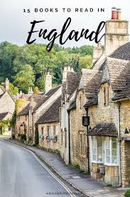 15 Books To Read In England Inspiring Novels For Your Shelf And Travels Books To Read England Travel England