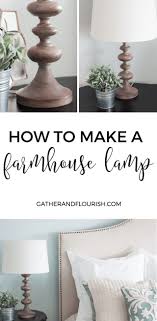 Diy Farmhouse Style Lamp Gather And Flourish Farmhouse Style Diy Farmhouse Diy Lamps Living Room
