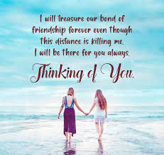 We will always be on each other's thoughts as long as there is a word called friendship in dictionaries! Long Distance Friendship Messages And Quotes Wishesmsg