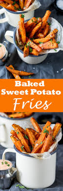Baked Sweet Potato Fries Recipe Sweet Potato Fries Baked Food Sweet Potato Fries