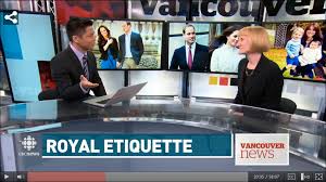 Events, contests & news at cbc vancouver. Cbc News Vancouver Interview The Royal Visit Elizabeth Etiquette
