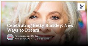 Celebrating Betty Buckley: New Ways to Dream
