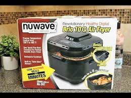 Nuwave Brio 10 Quart Air Fryer Full Review And How To Use It Youtube Air Fryer Healthy Meals To Cook Nuwave