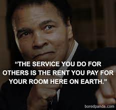 Of the richest people in the world are not millionaires, they are volunteers.. 20 Of Muhammad Ali S Greatest Quotes To Celebrate His 75th Birthday Bored Panda