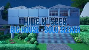 Extreme hide & seek map! Hide N Seek Big House Solo Seeker Fortnite Creative Map Code Youtube