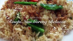 Nasi goreng adalah makanan sejuta umat. Resepi Nasi Goreng Belacan Mudah Pawtaste Com
