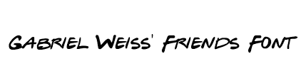 Maybe you would like to learn more about one of these? Gabriel Weiss Friends Font Police Ffonts Net