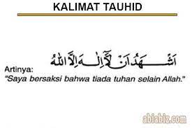 Selain berpahala, kalimat thayyibah ini juga membuat hati tenang dan damai karena ia merupakan bagian. Bacaan Kalimat Tauhid Makna Beserta Dalilnya Abiabiz