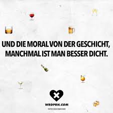 66 zitate, sprüche & aphorismen über moral. Visual Statements Und Die Moral Von Der Geschicht Manchmal Ist Man Besser Dicht Spruche Zitate Quotes W Zitate Lustig Witzige Spruche Lustige Spruche