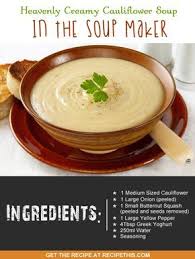 Welcome To My Heavenly Creamy Cauliflower Soup In The Soup Maker Now In My World This Is The Tastiest Soup You Soup Maker Recipes Soup Maker Cauliflower Soup