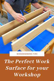 The Perfect Work Surface For Your Workshop Beginner Woodworking Projects Learn Woodworking Woodworking Projects Plans