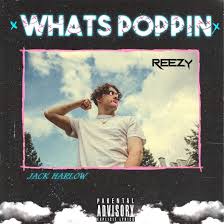 Harlow reveals the project's cover. Jack Harlow Whats Poppin Reezy Remix By Reezy Free Download On Hypeddit