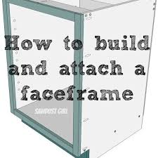 Making face frame kitchen cabinets. How To Build And Attach A Cabinet Faceframe Sawdust Girl