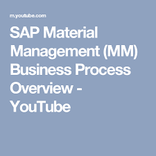 Sap Material Management Mm Business Process Overview Youtube Business Management Degree Business Process Learn Business