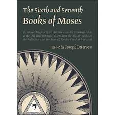 The sixth and seventh books of moses, arguably one of the most popular magick books ever published, contains two secret apocrypha ascribed to moses, perhaps pseudepigraphically. Sixth And Seventh Books Of Moses By Joseph Peterson Hardcover Target