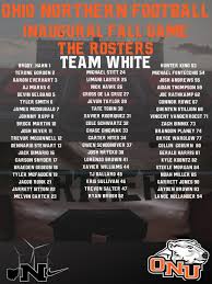 The football team was conservative at the beginning of its rebuild last season. Ohio Northern Football On Twitter The Inaugural Fall Intrasquad Game Is This Saturday Coaches Were Split Up And Teams Were Drafted Here Are The Team Rosters And Coaching Staffs Feeltheroar Onemore