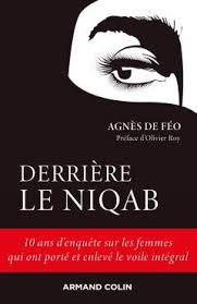 Derriere Le Niqab 10 Ans D Enquete Sur Les Femmes Qui Ont Porte Et Enleve Le Voile Integral Armand Colin