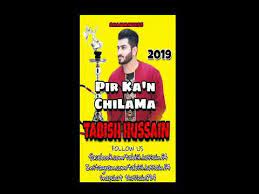 Pir Kan Chilima Official Song Tabish Husain Youtube