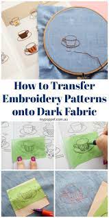 There are multiple kinds of transfer papers for transferring designs to fabric, and you should try. How To Transfer Embroidery Patterns Onto Dark Fabric My Poppet Makes Hand Embroidery Patterns Hand Embroidery Art Hand Embroidery Design Patterns