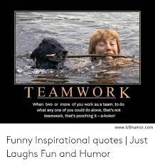 We did not find results for: Insperational Work Quotes Funny Team Work When Two Or More Of You Work As A Team To Do What Any Dogtrainingobedienceschool Com