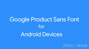 ✓ export font files to other apps. Install Google Sans Font Zip And Apk On Android Devices Droidviews