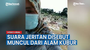 Setelah semua manusia dibangkitkan dari alam kubur, mereka dikumpulkan di padang yang maha luas yang disebut. Suara Jeritan Disebut Muncul Dari Alam Kubur Saat Angin Kencang Datang Youtube