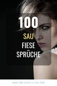 Frauen lügen nicht, sie passen die wahrheit der situation an. 100 Sau Fiese Spruche Fiese Spruche Lustige Zitate Und Spruche Spruche