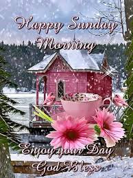  Happy Sunday Morning God Bless Happy Sunday Morning Good Morning Happy Sunday Sunday Morning Quotes