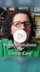 Natural Solutions for Cancer Care