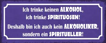 Blechschild Spruch Ich Trinke Keinen Alkohol Ich Trinke Spirituosen Deshalb Bin Ich Auch Kein Alkoholiker Sondern Ein Spiritueller Metallschild 27x10 Deko Tin Sign Kaufen Bei Comcard Gmbh