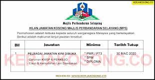 Portal kerjaya jawatan kosong terkini hanya menyiarkan untuk memudahkan permohonan anda. Jawatan Kosong Majlis Perbandaran Selayang Mps