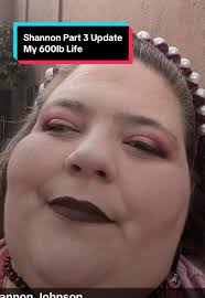 Shannon Lowery My 600 Lbs Life Now