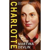 Charlotte: A Novel: Amazon.co.uk: Devlin, Martina: 9781843519041: Books