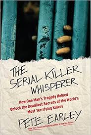 Computer and mobile phone softwares request plus serial keys. The Serial Killer Whisperer How One Man S Tragedy Helped Unlock The Deadliest Secrets Of The World S Most Terrifying Killers Earley Pete 9781439199039 Amazon Com Books