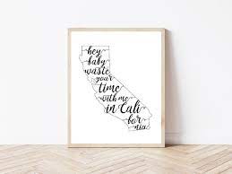 Hey Baby Waste Your Time With Me In California Bryce Vine La Etsy