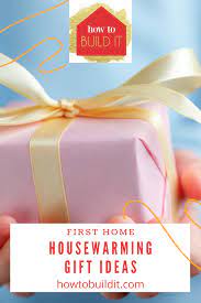 Browse housewarming gift ideas such as candles, vases, blankets and beyond. Housewarming Gift Ideas First Home Baskets Diy Home Decor And Design Howtobuildit Org
